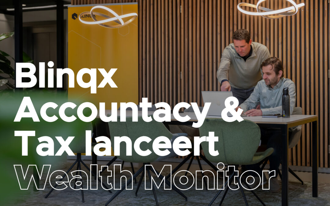 Blinqx Accountancy & Tax lanceert Wealth Monitor
