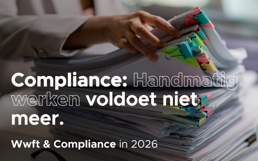 Compliance in 2026: waarom handmatig werken niet meer voldoet