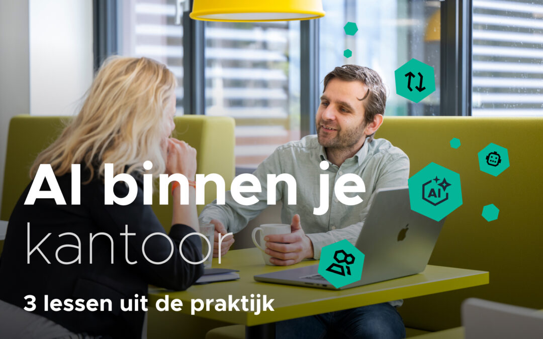 AI binnen je kantoor: 3 lessen uit de praktijk